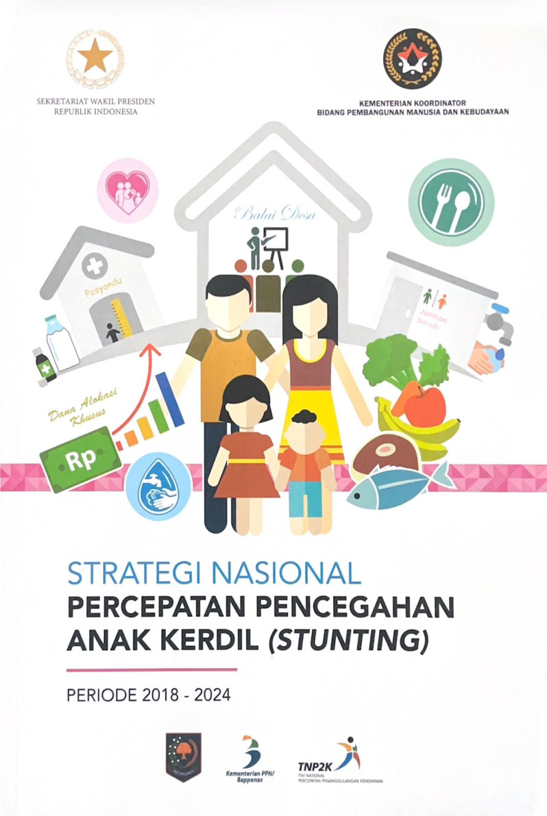 Strategi Nasional Percepatan Pencegahan Anak Kerdil (Stunting) Periode 2018- 2024