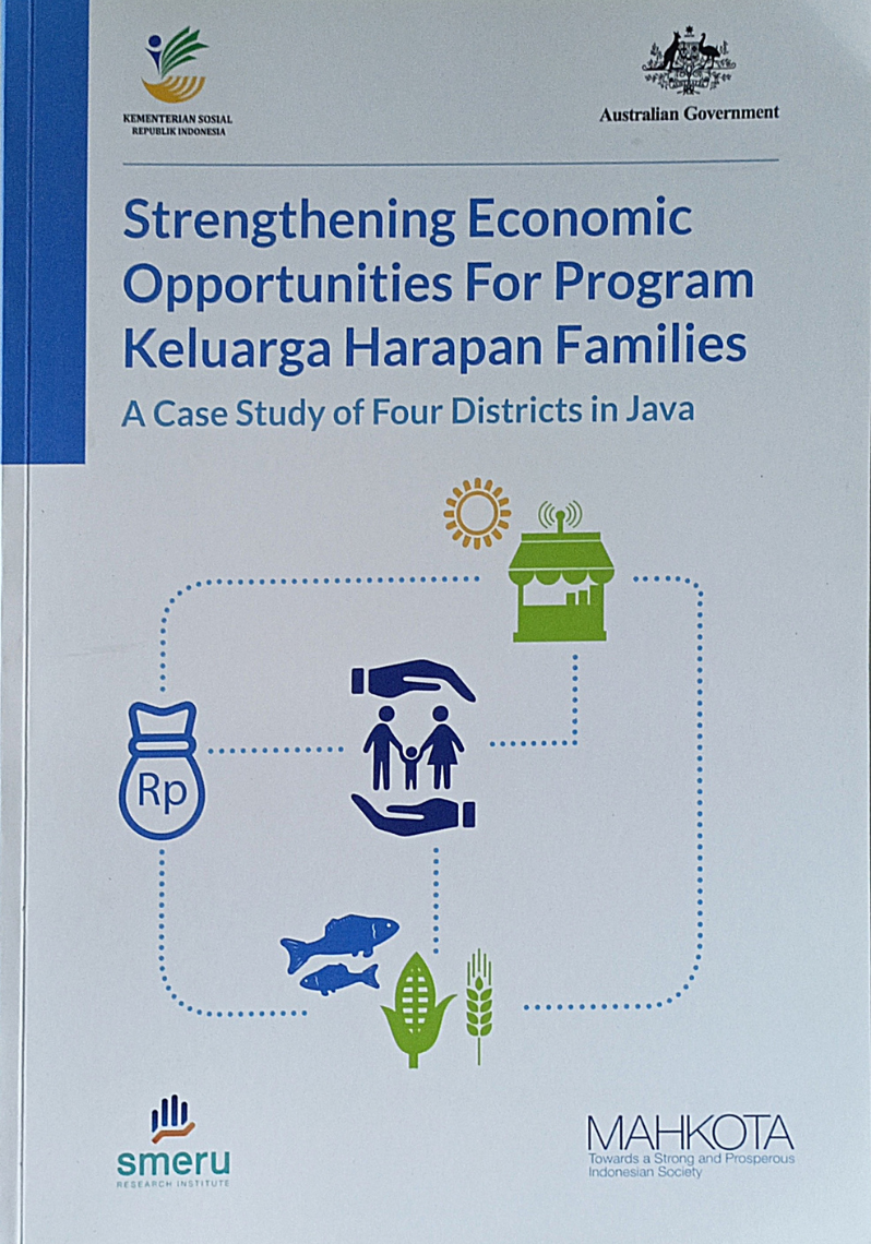 Strengthening Economic Opportunities for Program Keluarga Harapan Families : a case study of four districts in Java