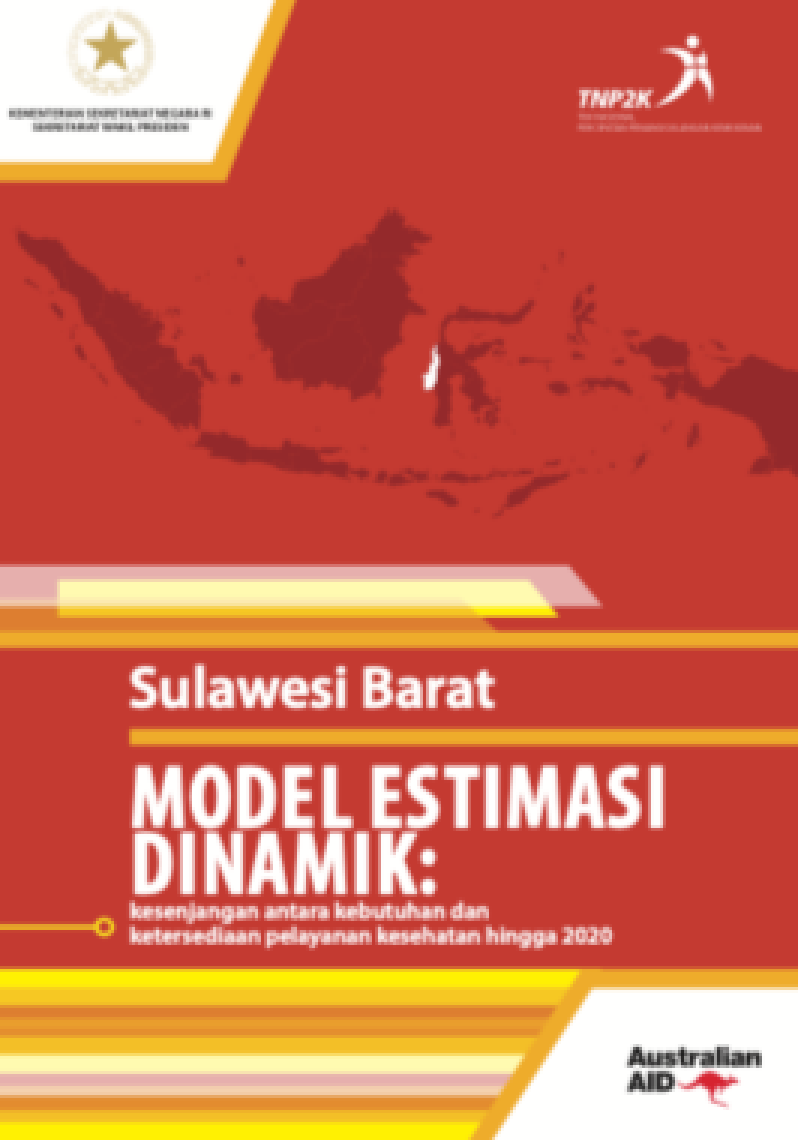 Sulawesi Barat Model Estimasi Dinamik: Kesenjangan Antara Kebutuhan dan Ketersediaan Pelayanan Kesehatan hingga 2020