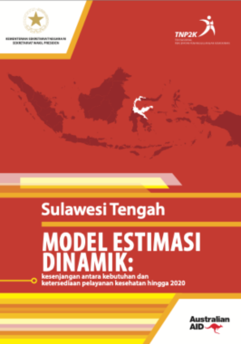 Sulawesi Tengah Model Estimasi Dinamik: Kesenjangan Antara Kebutuhan dan Ketersediaan Pelayanan Kesehatan hingga 2020