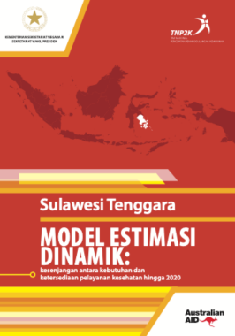 Sulawesi Tenggara Model Estimasi Dinamik: Kesenjangan Antara Kebutuhan dan Ketersediaan Pelayanan Kesehatan hingga 2020