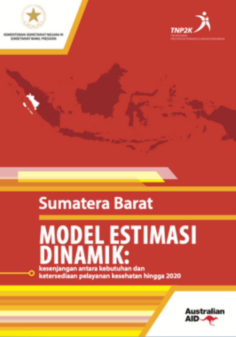 Sumatera Barat Model Estimasi Dinamik: Kesenjangan Antara Kebutuhan dan Ketersediaan Pelayanan Kesehatan hingga 2020