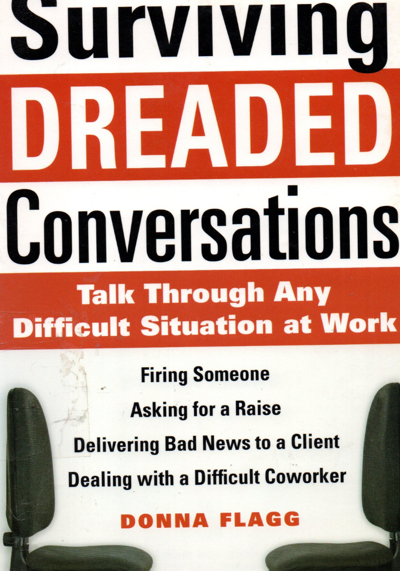 Surviving Dreaded Conservations: Talk Through Any Difficult Situation at Work