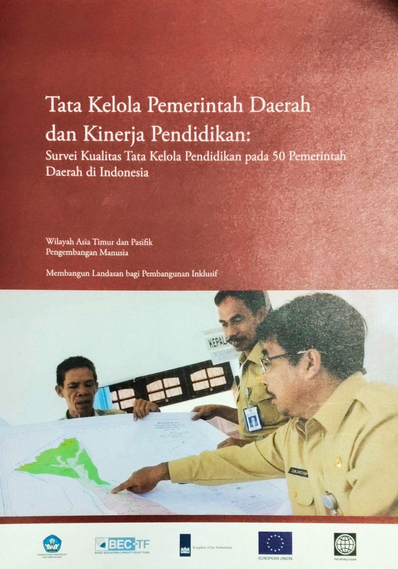 Tata Kelola Pemerintah Daerah dan Kinerja Pendidikan : Survei Kualitas Tata Kelola Pendidikan pada 50 Pemerintah Daerah di Indonesia