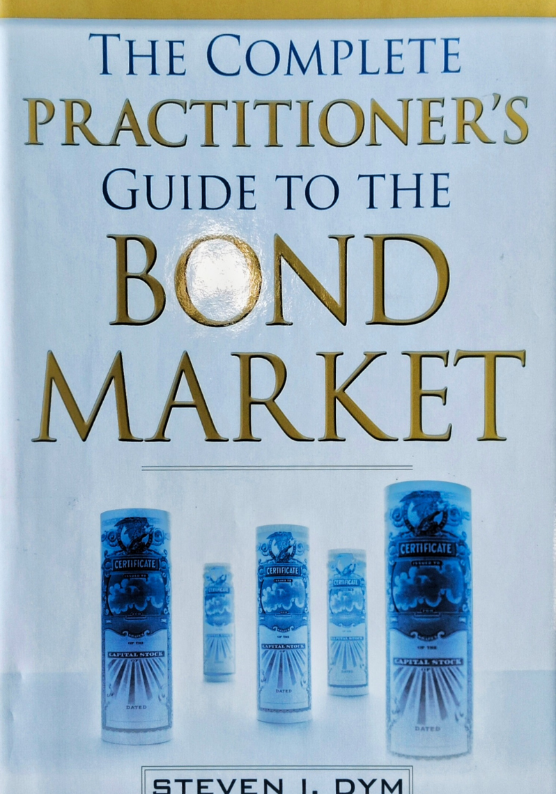 The Complete Practitioner's Guide to the Bond Market