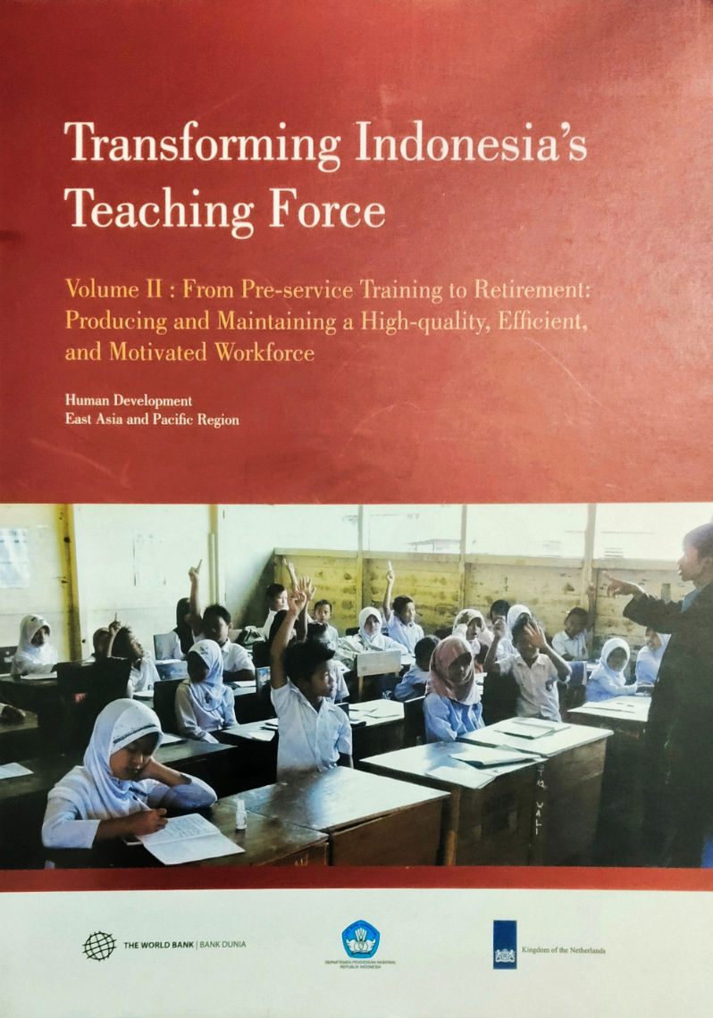 Transforming Indonesia's Teaching Force ; Volume II