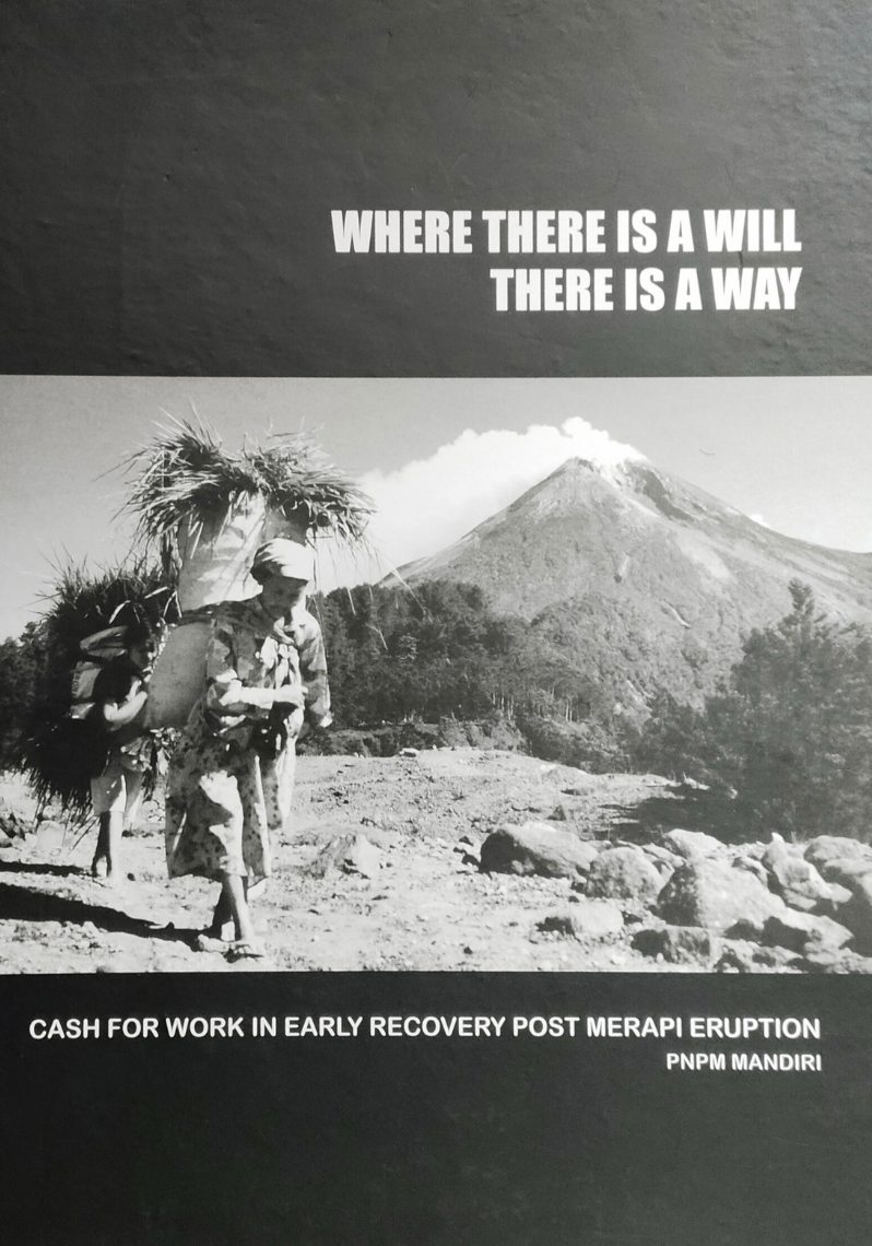 Where There Is A Will There Is A Way : Cash For Work In Early Recovery Post Merapi Eruption