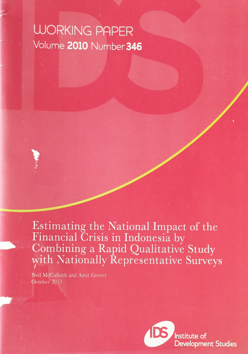 Estimating the National Impact of the Financial Crisis in Indonesia by Combining a Rapid Qualitative Study with Nationally Representative Surveys (Working Paper Volume 2010 Number 346)